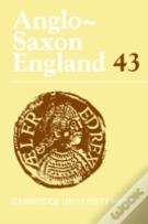 Anglo-Saxon England: Volume 43