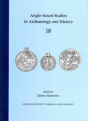 Anglo-Saxon Studies In Archaeology & History 18 - Preview