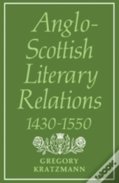 Anglo-Scottish Literary Relations 1430-1550