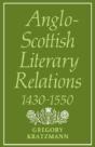Anglo-Scottish Literary Relations 1430â€“1550 - Preview
