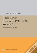 Anglo-Soviet Relations, 1917-1921, Volume 1