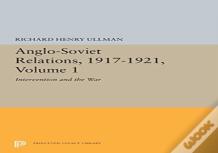 Anglo-Soviet Relations, 1917-1921, Volume 1