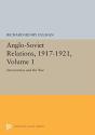 Anglo-Soviet Relations, 1917-1921, Volume 1 - Preview