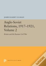 Anglo-Soviet Relations, 1917-1921, Volume 2