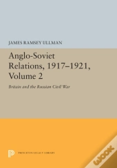 Anglo-Soviet Relations, 1917-1921, Volume 2