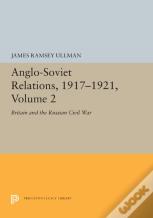 Anglo-Soviet Relations, 1917-1921, Volume 2