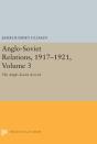 Anglo-Soviet Relations, 1917-1921, Volume 3 - Preview
