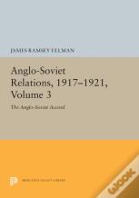 Anglo-Soviet Relations, 1917-1921, Volume 3