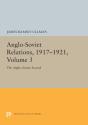 Anglo-Soviet Relations, 1917-1921, Volume 3 - Preview