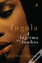 Angola - A Lágrima dos Sonhos
