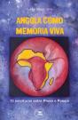 Angola Como Memória Viva - Preview