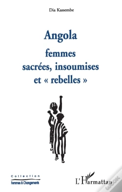 Capa do artigo Angola ; Femmes Sacrees, Insoumises Et Rebelles