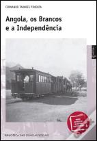 Angola, os Brancos e a Independência