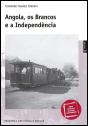 Angola, os Brancos e a Independência - Preview