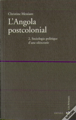 Capa do artigo Angola Postcolonial. Tome 2 : Sociologie Politique D'Une Oléocratie (L')