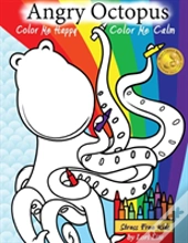 Angry Octopus Color Me Happy, Color Me Calm