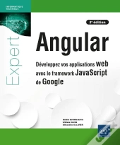 Angular : Développez Vos Applications Web Avec Le Framework Javascript De Google (3e Édition)