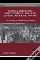 Angus & Robertson And The British Trade In Australian Books, 1930â€“1970