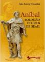 Aníbal - Maldição do Deus de Israel - Preview