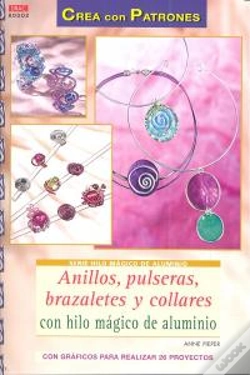 Capa do artigo Anillos, Pulseras, Brazaletes Y Collares Con Hilo Mágico De Aluminio