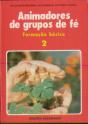 Animadores de Grupos de Fé 2 - Preview
