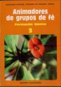 Animadores de Grupos de Fé 3 - Preview