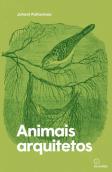 Animais Arquitetos