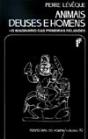Animais, Deuses e Homens - Preview