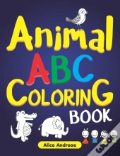 Animal Abc Coloring Book Vol.1: Toddler