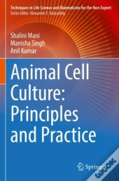 Animal Cell Culture: Principles And Practice