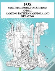 Animal Coloring Book For Seniors - Amazing Patterns Mandala And Relaxing - Fox