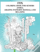 Animal Coloring Book For Seniors - Amazing Patterns Mandala And Relaxing - Fox