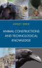 Animal Constructions And Technological Knowledge - Preview