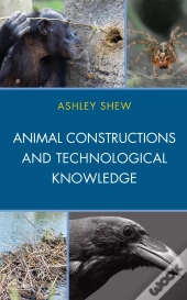 Animal Constructions And Technological Knowledge
