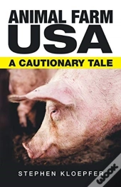 Animal Farm Usa: A Cautionary Tale