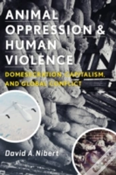 Animal Oppression And Human Violence