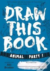 Animal Party (Draw This Book)