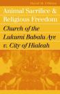 Animal Sacrifice And Religious Freedom - Preview