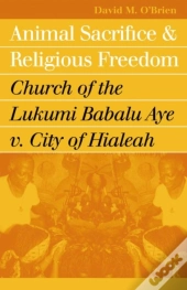 Animal Sacrifice And Religious Freedom
