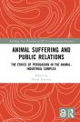 Animal Suffering And Public Relations - Preview