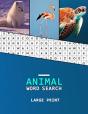 Animal Word Search Large Print - Preview