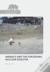 Animals And The Fukushima Nuclear Disaster