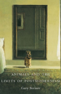 Animals And The Limits Of Postmodernism - Preview