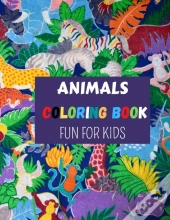 Animals Coloring Book Fun For Kids