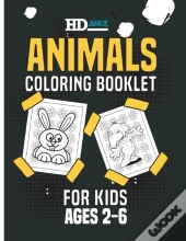Animals Coloring Booklet For Kids Ages 2-6