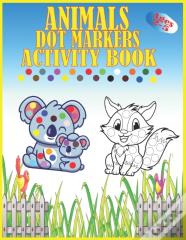 Animals Dot Markers Activity Book Ages 2-5