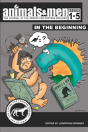 Animals & Men - Issues 1 - 5 - In The Beginning - Preview
