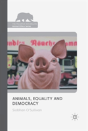 Animals, Equality And Democracy - Preview