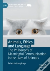 Animals, Ethics, And Language