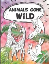 Animals Gone Wild
